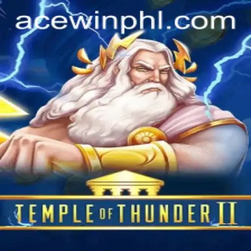 Discover the Thrills of TempleofThunderII: Acewin's Latest Gaming Phenomenon